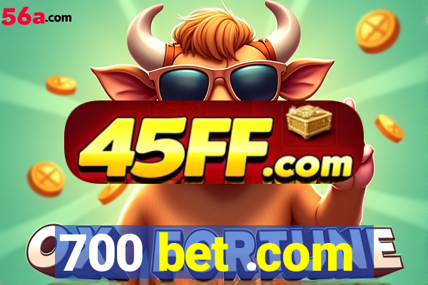700 bet .com